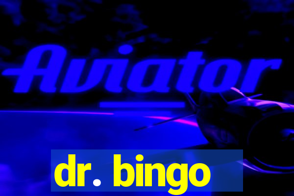 dr. bingo - videobingo   slots